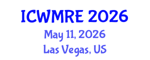 International Conference on Waste Management, Recycling and Environment (ICWMRE) May 11, 2026 - Las Vegas, United States International Conference on Waste Management, Recycling and Environment (ICWMRE) May 11, 2026 - Las Vegas, United States