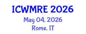 International Conference on Waste Management, Recycling and Environment (ICWMRE) May 04, 2026 - Rome, Italy International Conference on Waste Management, Recycling and Environment (ICWMRE) May 04, 2026 - Rome, Italy