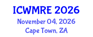 International Conference on Waste Management, Recycling and Environment (ICWMRE) November 04, 2026 - Cape Town, South Africa International Conference on Waste Management, Recycling and Environment (ICWMRE) November 04, 2026 - Cape Town, South Africa