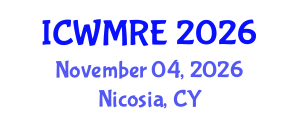 International Conference on Waste Management, Recycling and Environment (ICWMRE) November 04, 2026 - Nicosia, Cyprus