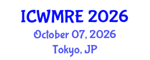 International Conference on Waste Management, Recycling and Environment (ICWMRE) October 07, 2026 - Tokyo, Japan International Conference on Waste Management, Recycling and Environment (ICWMRE) October 07, 2026 - Tokyo, Japan