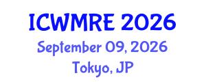 International Conference on Waste Management, Recycling and Environment (ICWMRE) September 09, 2026 - Tokyo, Japan