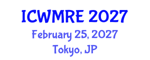 International Conference on Waste Management, Recycling and Environment (ICWMRE) February 25, 2027 - Tokyo, Japan International Conference on Waste Management, Recycling and Environment (ICWMRE) February 25, 2027 - Tokyo, Japan