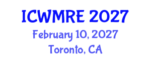 International Conference on Waste Management, Recycling and Environment (ICWMRE) February 10, 2027 - Toronto, Canada International Conference on Waste Management, Recycling and Environment (ICWMRE) February 10, 2027 - Toronto, Canada