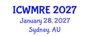 International Conference on Waste Management, Recycling and Environment (ICWMRE) January 28, 2027 - Sydney, Australia International Conference on Waste Management, Recycling and Environment (ICWMRE) January 28, 2027 - Sydney, Australia