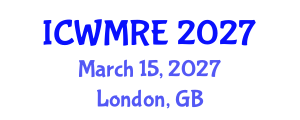 International Conference on Waste Management, Recycling and Environment (ICWMRE) March 15, 2027 - London, United Kingdom International Conference on Waste Management, Recycling and Environment (ICWMRE) March 15, 2027 - London, United Kingdom
