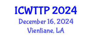 International Conference on Wastewater Treatment and Treatment Plants (ICWTTP) December 16, 2024 - Vientiane, Laos