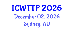International Conference on Wastewater Treatment and Treatment Plants (ICWTTP) December 02, 2026 - Sydney, Australia International Conference on Wastewater Treatment and Treatment Plants (ICWTTP) December 02, 2026 - Sydney, Australia
