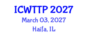 International Conference on Wastewater Treatment and Treatment Plants (ICWTTP) March 03, 2027 - Haifa, Israel International Conference on Wastewater Treatment and Treatment Plants (ICWTTP) March 03, 2027 - Haifa, Israel