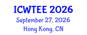 International Conference on Wastewater Treatment in Environmental Engineering (ICWTEE) September 27, 2026 - Hong Kong, China International Conference on Wastewater Treatment in Environmental Engineering (ICWTEE) September 27, 2026 - Hong Kong, China
