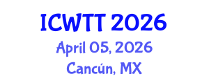 International Conference on Wastewater Treatment Technologies (ICWTT) April 05, 2026 - Cancún, Mexico