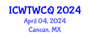 International Conference on Wastewater Treatment, Water Cycle and Quality (ICWTWCQ) April 04, 2024 - Cancún, Mexico