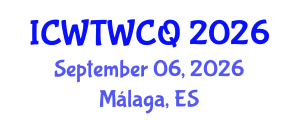 International Conference on Wastewater Treatment, Water Cycle and Quality (ICWTWCQ) September 06, 2026 - Málaga, Spain International Conference on Wastewater Treatment, Water Cycle and Quality (ICWTWCQ) September 06, 2026 - Málaga, Spain