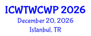 International Conference on Wastewater Treatment, Water Cycle and Water Pollution (ICWTWCWP) December 20, 2026 - Istanbul, Turkey International Conference on Wastewater Treatment, Water Cycle and Water Pollution (ICWTWCWP) December 20, 2026 - Istanbul, Turkey