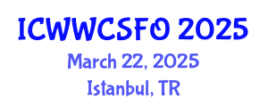 International Conference on Wastewater, Water Cycle, Sedimentation, Filtration and Oxidation (ICWWCSFO) March 22, 2025 - Istanbul, Turkey