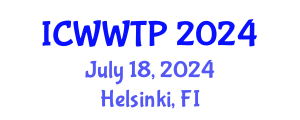 International Conference on Water and Wastewater Treatment Plants (ICWWTP) July 18, 2024 - Helsinki, Finland