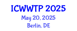 International Conference on Water and Wastewater Treatment Plants (ICWWTP) May 20, 2025 - Berlin, Germany