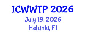 International Conference on Water and Wastewater Treatment Plants (ICWWTP) July 19, 2026 - Helsinki, Finland