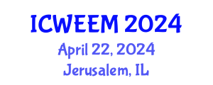 International Conference on Water, Energy and Environmental Management (ICWEEM) April 22, 2024 - Jerusalem, Israel