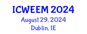 International Conference on Water, Energy and Environmental Management (ICWEEM) August 29, 2024 - Dublin, Ireland