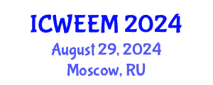 International Conference on Water, Energy and Environmental Management (ICWEEM) August 29, 2024 - Moscow, Russia