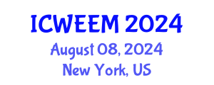International Conference on Water, Energy and Environmental Management (ICWEEM) August 08, 2024 - New York, United States