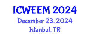 International Conference on Water, Energy and Environmental Management (ICWEEM) December 23, 2024 - Istanbul, Turkey