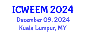 International Conference on Water, Energy and Environmental Management (ICWEEM) December 09, 2024 - Kuala Lumpur, Malaysia