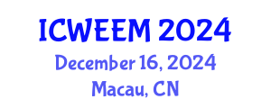 International Conference on Water, Energy and Environmental Management (ICWEEM) December 16, 2024 - Macau, China