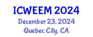 International Conference on Water, Energy and Environmental Management (ICWEEM) December 23, 2024 - Quebec City, Canada