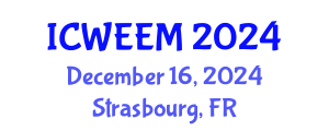 International Conference on Water, Energy and Environmental Management (ICWEEM) December 16, 2024 - Strasbourg, France