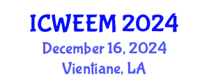 International Conference on Water, Energy and Environmental Management (ICWEEM) December 16, 2024 - Vientiane, Laos