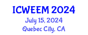 International Conference on Water, Energy and Environmental Management (ICWEEM) July 15, 2024 - Quebec City, Canada