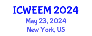International Conference on Water, Energy and Environmental Management (ICWEEM) May 23, 2024 - New York, United States