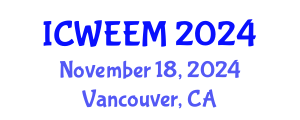 International Conference on Water, Energy and Environmental Management (ICWEEM) November 18, 2024 - Vancouver, Canada