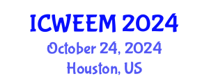 International Conference on Water, Energy and Environmental Management (ICWEEM) October 24, 2024 - Houston, United States