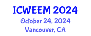 International Conference on Water, Energy and Environmental Management (ICWEEM) October 24, 2024 - Vancouver, Canada