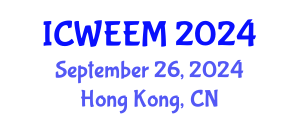 International Conference on Water, Energy and Environmental Management (ICWEEM) September 26, 2024 - Hong Kong, China