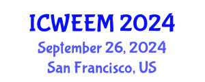 International Conference on Water, Energy and Environmental Management (ICWEEM) September 26, 2024 - San Francisco, United States