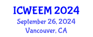 International Conference on Water, Energy and Environmental Management (ICWEEM) September 26, 2024 - Vancouver, Canada