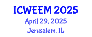 International Conference on Water, Energy and Environmental Management (ICWEEM) April 29, 2025 - Jerusalem, Israel