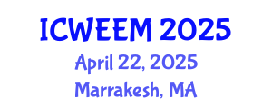 International Conference on Water, Energy and Environmental Management (ICWEEM) April 22, 2025 - Marrakesh, Morocco