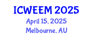 International Conference on Water, Energy and Environmental Management (ICWEEM) April 15, 2025 - Melbourne, Australia
