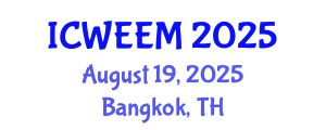 International Conference on Water, Energy and Environmental Management (ICWEEM) August 19, 2025 - Bangkok, Thailand