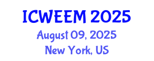 International Conference on Water, Energy and Environmental Management (ICWEEM) August 09, 2025 - New York, United States