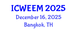International Conference on Water, Energy and Environmental Management (ICWEEM) December 16, 2025 - Bangkok, Thailand