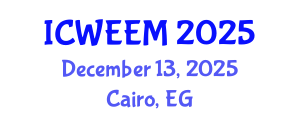 International Conference on Water, Energy and Environmental Management (ICWEEM) December 13, 2025 - Cairo, Egypt