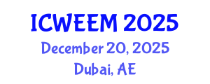 International Conference on Water, Energy and Environmental Management (ICWEEM) December 20, 2025 - Dubai, United Arab Emirates