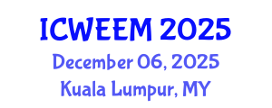 International Conference on Water, Energy and Environmental Management (ICWEEM) December 06, 2025 - Kuala Lumpur, Malaysia