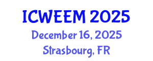 International Conference on Water, Energy and Environmental Management (ICWEEM) December 16, 2025 - Strasbourg, France